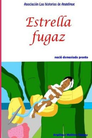 Cover of Estrella fugaz nacio demasiado pronto