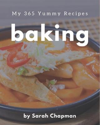 Book cover for My 365 Yummy Baking Recipes