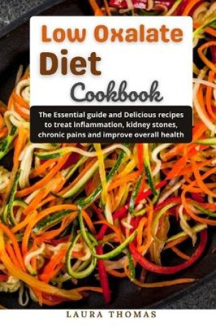 Cover of Low oxalate Diet Cookbook