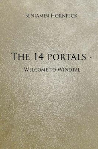 Cover of The 14 Portals - Welcome to Windtal