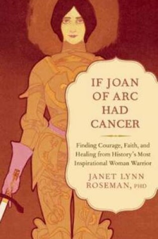 Cover of If Joan of Arc Had Cancer