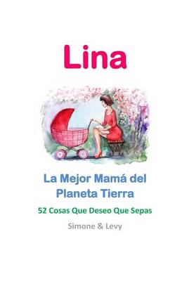 Book cover for Lina, La Mejor Mama del Planeta Tierra