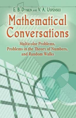 Book cover for Mathematical Conversations: Multicolor Problems, Problems in the Theory of Numbers, and Random Walks