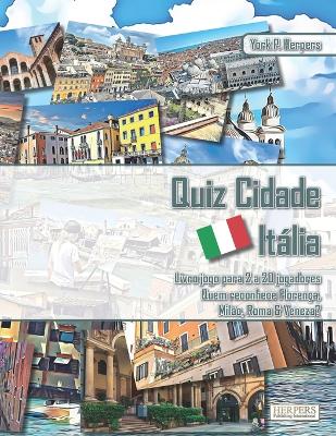 Book cover for Quiz Cidade Itália Livro jogo para 2 a 20 jogadores Quem reconhece Florença, Milão, Roma & Veneza?