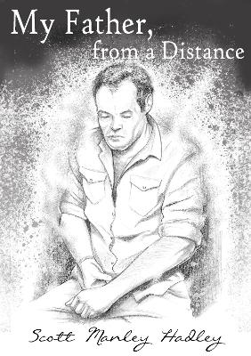 Book cover for My Father, From A Distance