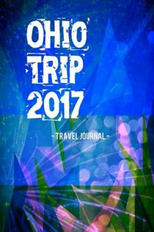 Cover of Ohio Trip 2017 Travel Journal