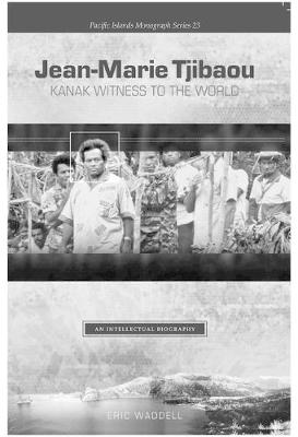 Cover of Jean-Marie Tjibaou, Kanak Witness to the World