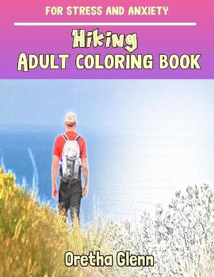 Book cover for HIKING Adult coloring book for stress and anxiety