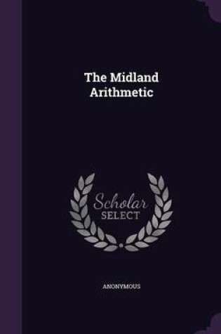 Cover of The Midland Arithmetic