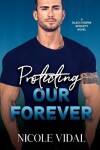 Book cover for Protecting Our Forever