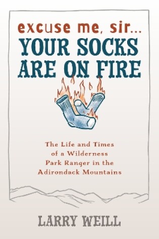 Cover of Excuse Me, Sir… Your Socks Are On Fire