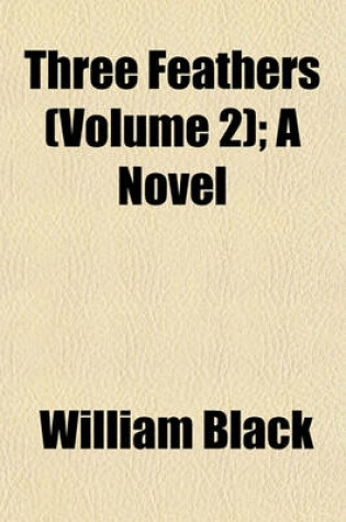 Cover of Three Feathers (Volume 2); A Novel