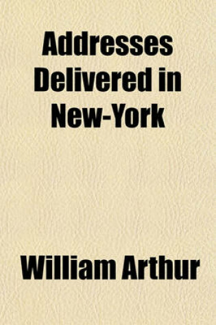 Cover of Addresses Delivered in New-York