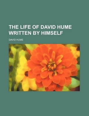 Book cover for The Life of David Hume Written by Himself