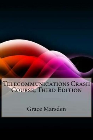 Cover of Telecommunications Crash Course, Third Edition