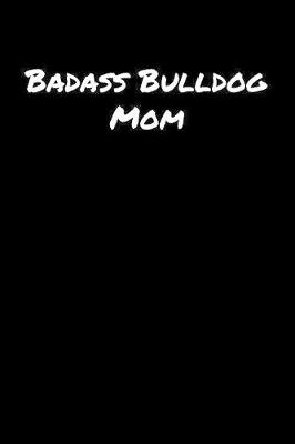 Book cover for Badass Bulldog Mom