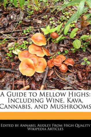 Cover of A Guide to Mellow Highs