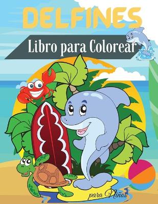 Book cover for Delfines Libro para Colorear para Niños