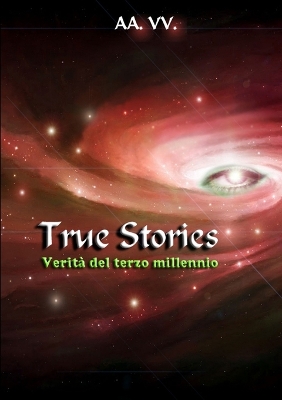 Book cover for True Stories - verità del terzo millennio