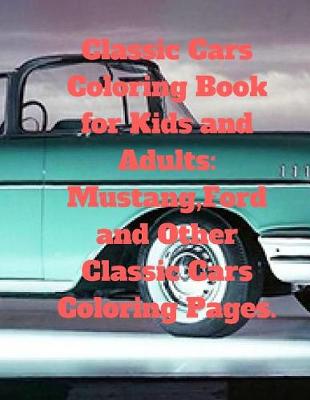 Book cover for Classic Cars Coloring Book for Kids and Adults