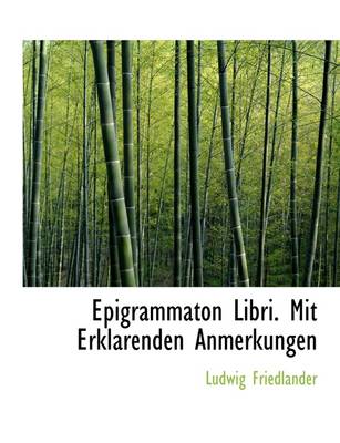 Book cover for Epigrammaton Libri. Mit Erklarenden Anmerkungen