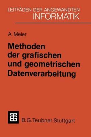 Cover of Methoden Der Grafischen Und Geometrischen Datenverarbeitung