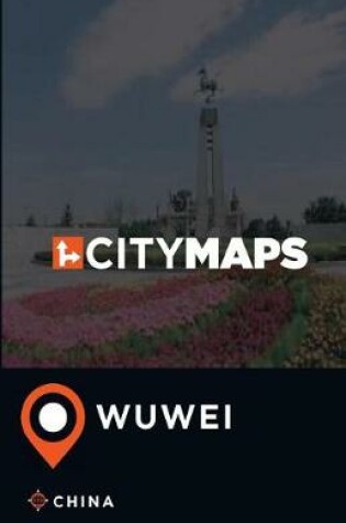 Cover of City Maps Wuwei China