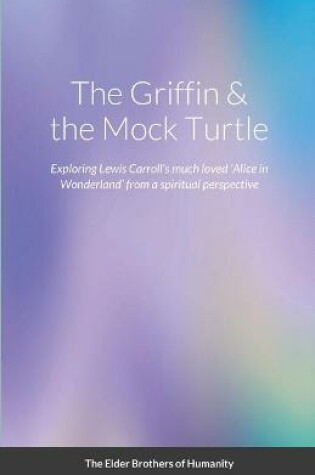 Cover of The Griffin & the Mock Turtle