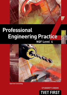 Book cover for Professional Engineering Practice NQF4 Student's Book