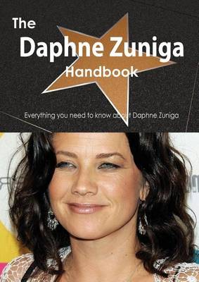 Book cover for The Daphne Zuniga Handbook - Everything You Need to Know about Daphne Zuniga