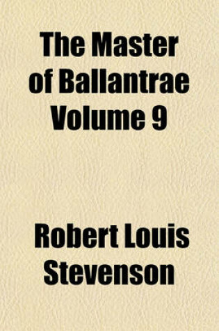 Cover of The Master of Ballantrae Volume 9