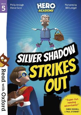 Book cover for Read with Oxford: Stage 5: Hero Academy: Silver Shadow Strikes Out