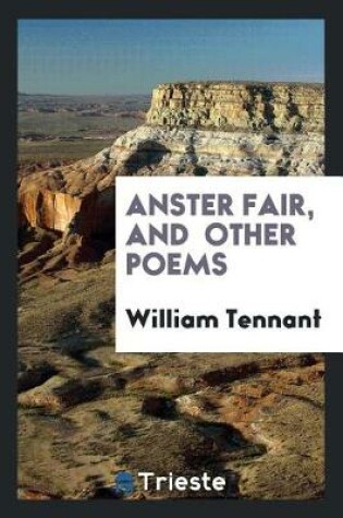 Cover of Anster Fair, a Poem [by W. Tennant]. People's Ed