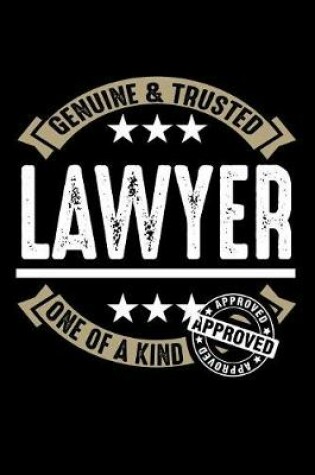 Cover of Genuine and Trusted Lawyer One of a Kind Approved