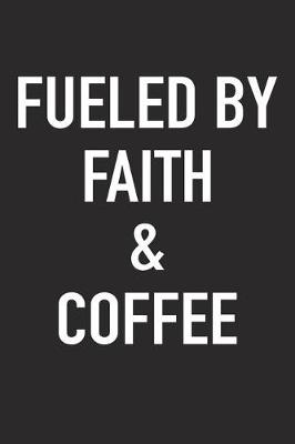 Book cover for Fueled by Faith and Coffee