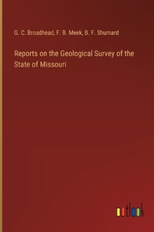 Cover of Reports on the Geological Survey of the State of Missouri