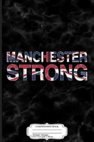 Cover of Manchester Strong Composition Notebook