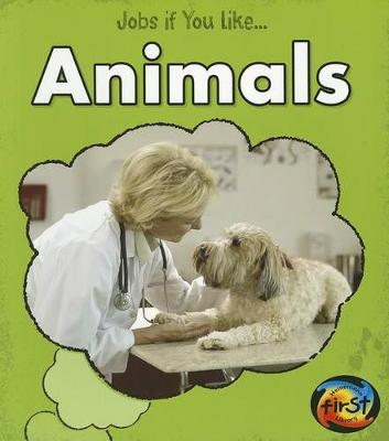 Book cover for Animals (Jobs If You Like...)