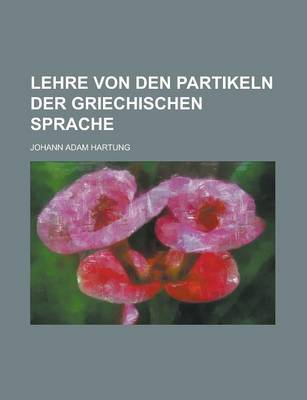 Book cover for Lehre Von Den Partikeln Der Griechischen Sprache