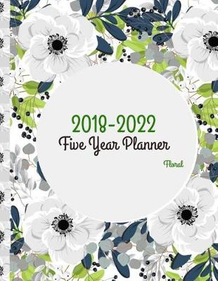 Cover of 2018 - 2022 Floral Five Year Planner