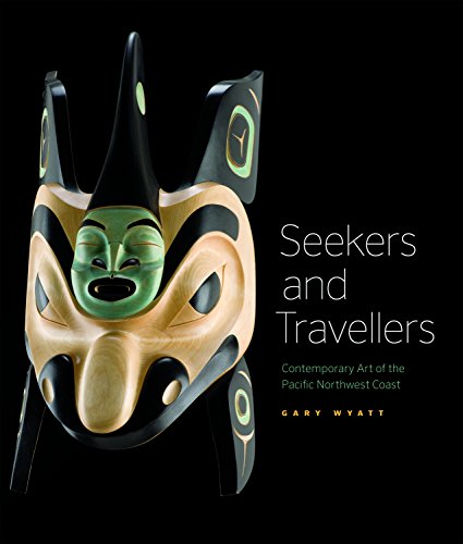 Book cover for Seekers and Travelers: Contemporary Art of the Pacific Northwest Coast