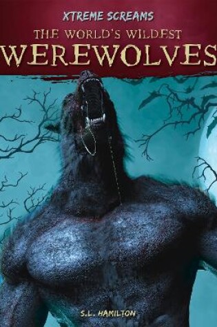 Cover of The World’s Wildest Werewolves