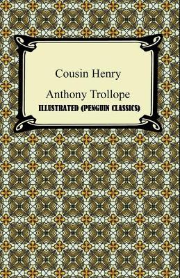 Book cover for Cousin Henry By Anthony Trollope Illustrated (Penguin Classics)