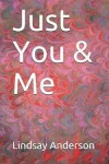 Book cover for Just You & Me