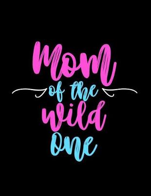 Book cover for Mom of the Wild One