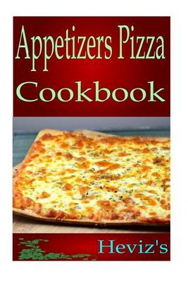 Book cover for Appetizers Pizza Cookbook