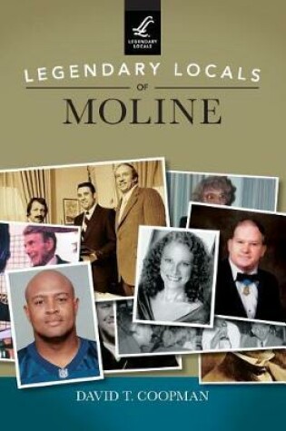 Cover of Legendary Locals of Moline