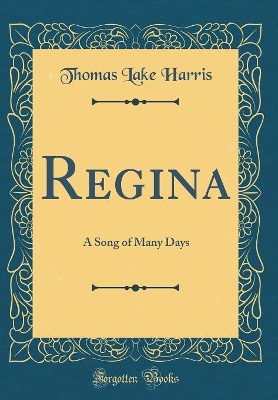 Book cover for Regina: A Song of Many Days (Classic Reprint)