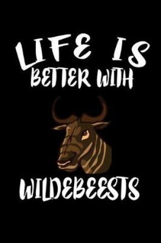 Cover of Life Is Better With Wildebeests