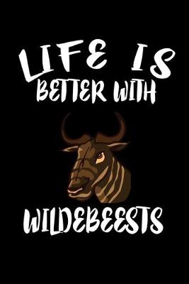 Book cover for Life Is Better With Wildebeests